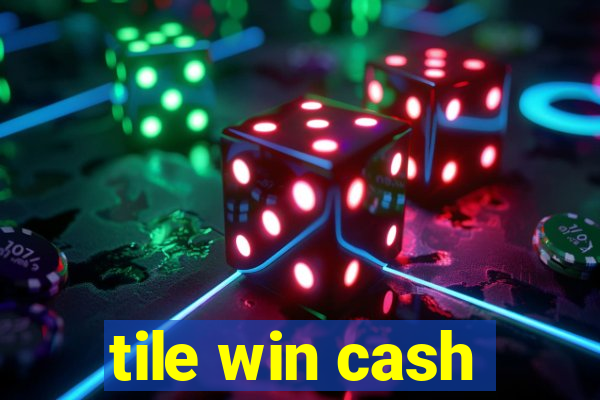 tile win cash